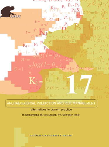 پیش بینی باستان شناسی و مدیریت ریسک: گزینه های جایگزین برای تمرین فعلی