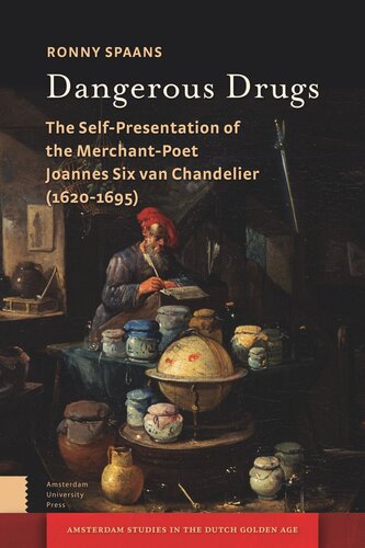 ﻿مواد مخدر خطرناک: خودنمایی شاعر-بازرگان جوآن سیکس ون لوستر (1620-1695)