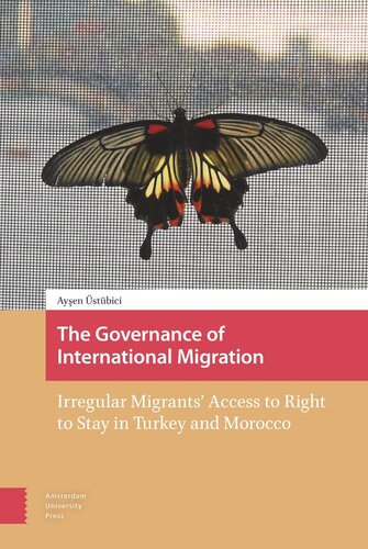 ﻿حاکمیت مهاجرت بین المللی: دسترسی مهاجران غیرقانونی به حق اقامت در ترکیه و مراکش