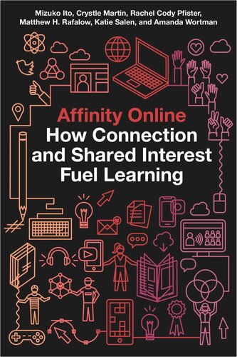 ﻿Affinity Online: How Connection and Shared Interest Fuel Learning