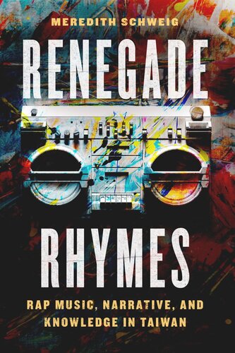 ﻿Renegade Rhymes: موسیقی رپ، روایت و دانش در تایوان