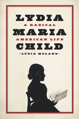 ﻿Lydia Maria Child: یک زندگی رادیکال آمریکایی