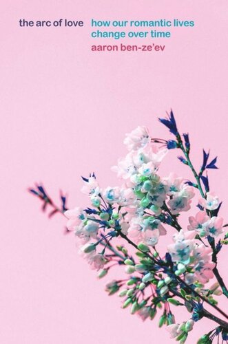 ﻿قوس عشق: چگونه زندگی رمانتیک ما در طول زمان تغییر می کند
