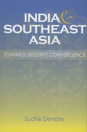 ﻿هند و آسیای جنوب شرقی: به سوی همگرایی امنیتی