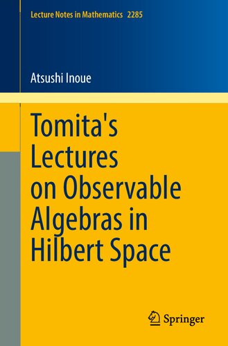 ﻿سخنرانی های تومیتا در مورد جبرهای قابل مشاهده در فضای هیلبرت (یادداشت های سخنرانی در ریاضیات)