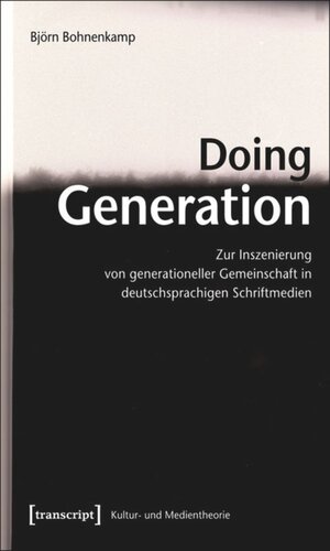 ﻿Doing Generation: در مورد صحنه سازی جامعه نسلی در رسانه های مکتوب آلمانی زبان