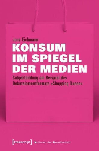 ﻿مصرف همانطور که در رسانه ها منعکس می شود: شکل گیری موضوع با استفاده از مثال قالب مستند 