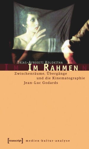 ﻿در قاب: فضاها، گذارها و فیلمبرداری ژان لوک گدار