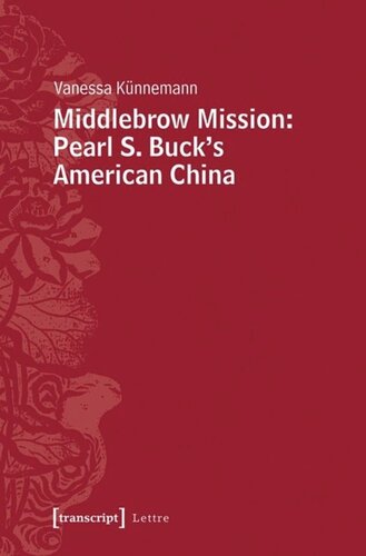 ﻿ماموریت Middlebrow: Pearl S. Buck's American China: Pearl S. Buck's American China