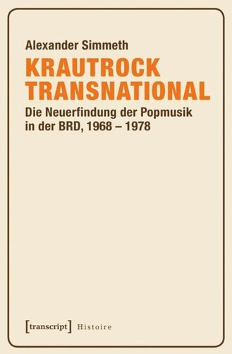 ﻿Krautrock فراملی: اختراع مجدد موسیقی پاپ در جمهوری فدرال آلمان، 1968-1978