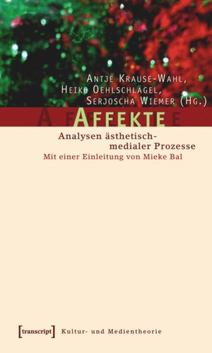 Affekte: Analysen ästhetisch-medialer Prozesse