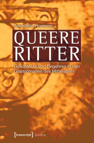 ﻿شوالیه های کوئیر: جنسیت و میل در رمان های جام قرون وسطی