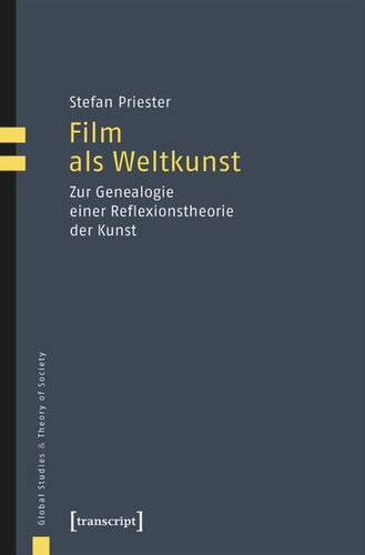 ﻿فیلم به مثابه هنر جهانی: درباره تبارشناسی یک نظریه بازتاب هنر