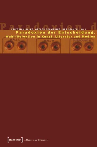 ﻿پارادوکس های تصمیم: انتخاب/انتخاب در هنر، ادبیات و رسانه
