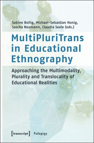 ﻿MultiPluriTrans در قوم نگاری آموزشی: رویکرد به چندوجهی، کثرت و فرامحلی بودن واقعیت های آموزشی