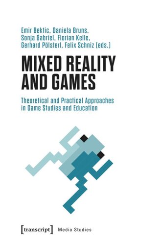 ﻿واقعیت ترکیبی و بازی: رویکردهای نظری و عملی در مطالعات و آموزش بازی