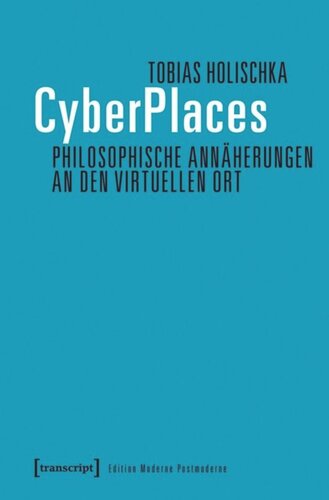 ﻿CyberPlaces - رویکردهای فلسفی به مکان مجازی