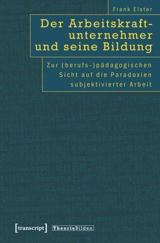 ﻿کارآفرین کارگری و تحصیلات او: در مورد دیدگاه آموزشی (حرفه ای) پارادوکس های کار ذهنی شده