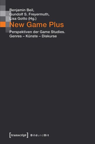 ﻿New Game Plus: Perspectives in Game Studies. ژانرها - هنر - گفتمان