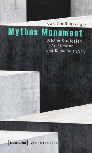 ﻿یادبود اسطوره: استراتژی های شهری در معماری و هنر از سال 1945