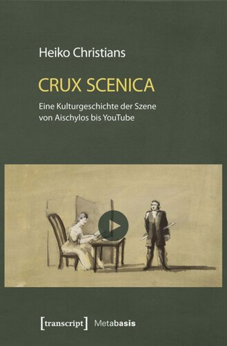 ﻿Crux Scenica - تاریخچه فرهنگی صحنه از Aeschylus تا YouTube