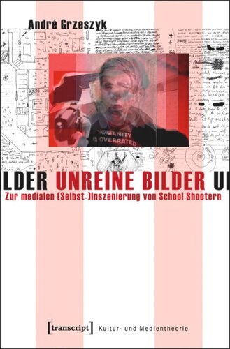 ﻿تصاویر ناخالص: در صحنه سازی رسانه ای (خود) تیراندازان مدرسه
