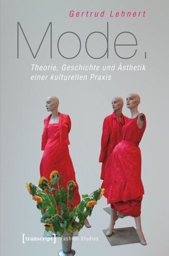 ﻿مد: نظریه، تاریخ و زیبایی شناسی یک عمل فرهنگی