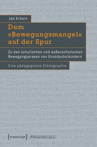 ﻿در دنباله «عدم ورزش»: در مورد تمرینات فعالیت بدنی کودکان دبستانی در مدرسه و خارج از مدرسه. قوم نگاری آموزشی