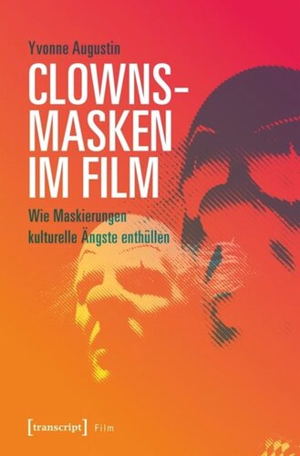 Clownsmasken im Film: Wie Maskierungen kulturelle Ängste enthüllen