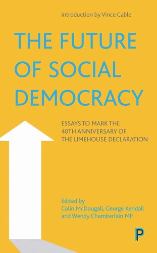 ﻿آینده سوسیال دموکراسی: مقالاتی به مناسبت چهلمین سالگرد اعلامیه لیم هاوس