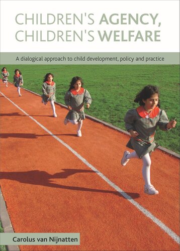 ﻿آژانس کودکان، رفاه کودکان: رویکرد گفت‌وگویانه به رشد، سیاست‌گذاری و عملکرد کودک