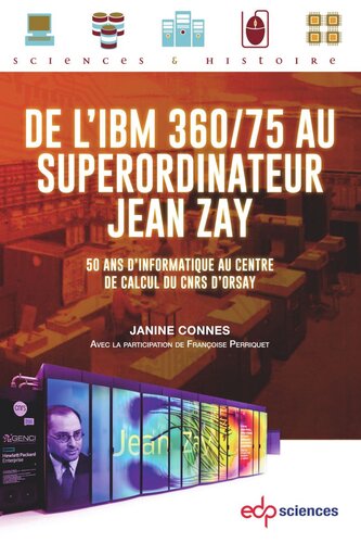 ﻿از IBM 360/75 تا ابررایانه Jean Zay: 50 سال محاسبات در مرکز محاسبات CNRS در Orsay