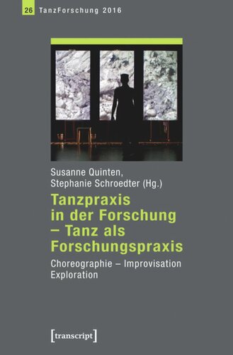 ﻿تمرین رقص در تحقیق - رقص به عنوان تمرین تحقیق: رقص، بداهه نوازی، اکتشاف. سالنامه تحقیقات رقص 2016