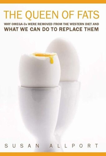 ﻿ملکه چربی ها: چرا امگا 3 از رژیم غذایی غربی حذف شد و برای جایگزینی آنها چه کنیم؟