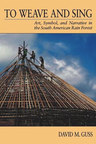 ﻿بافتن و آواز خواندن: هنر، نماد و روایت در جنگل های بارانی آمریکای جنوبی