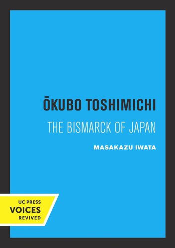 ﻿Okubo Toshimichi: The Bismarck of Japan