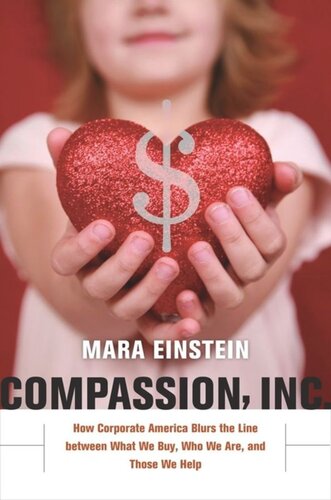 ﻿Compassion, Inc.: چگونه شرکت های آمریکایی مرز بین آنچه می خریم، آنچه هستیم و کسانی که به آنها کمک می کنیم محو می کند