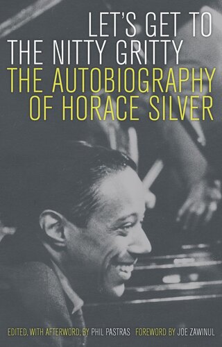﻿بیایید به Nitty Gritty: The Autobiography of Horace Silver برسیم