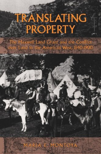 ﻿ترجمه اموال: اعطای زمین ماکسول و درگیری بر سر زمین در غرب آمریکا، 1840-1900