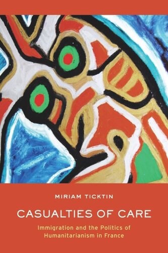 ﻿تلفات مراقبت: مهاجرت و سیاست بشردوستانه در فرانسه