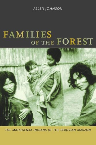 ﻿خانواده های جنگل: سرخپوستان ماتسیگنکا در آمازون پرو