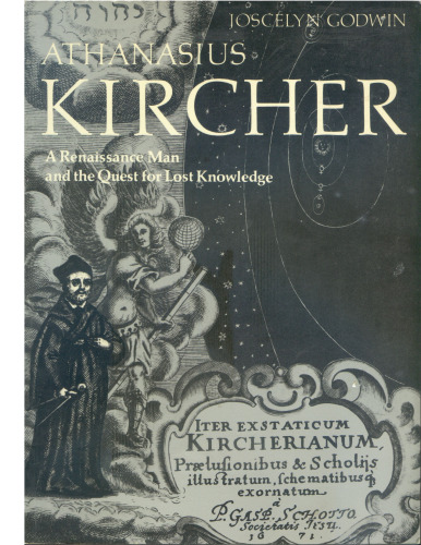 ﻿Athanasius Kircher: یک مرد رنسانس و تلاش برای دانش از دست رفته