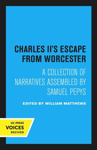 ﻿فرار چارلز دوم از ووستر: مجموعه ای از روایت های گردآوری شده توسط ساموئل پپیس