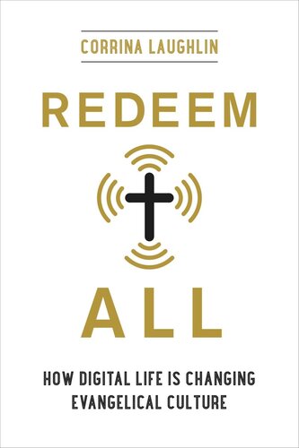 ﻿Redeem All: چگونه زندگی دیجیتال فرهنگ انجیلی را تغییر می دهد