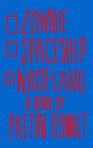 Wasteland Spaceship Zombie: کتابی از پاتون اسوالالت