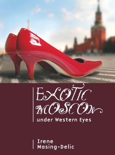 ﻿مسکو عجیب و غریب در زیر چشمان غربی