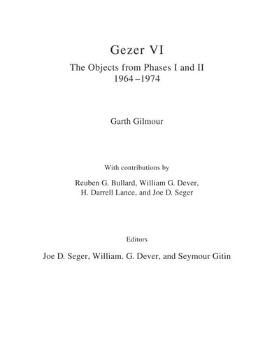 ﻿Gezer VI: The Objects from Phases I and II (1964-1974)