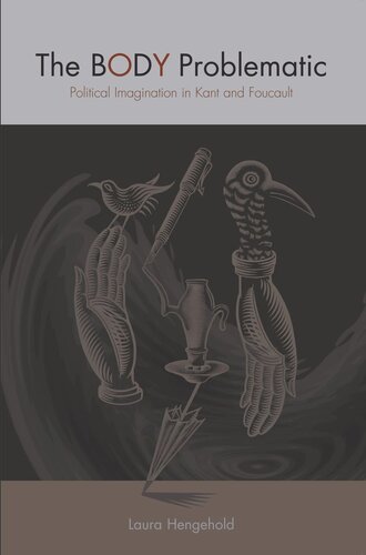 ﻿مشکل بدن: تخیل سیاسی در کانت و فوکو