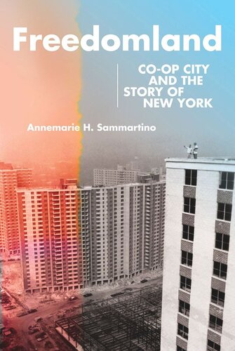 ﻿Freedomland: Co-op City and the Story of New York