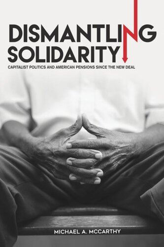 ﻿برچیدن همبستگی: سیاست سرمایه داری و حقوق بازنشستگی آمریکا از زمان نیو دیل